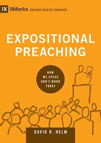 Expositional Preaching: How We Speak God's Word Today