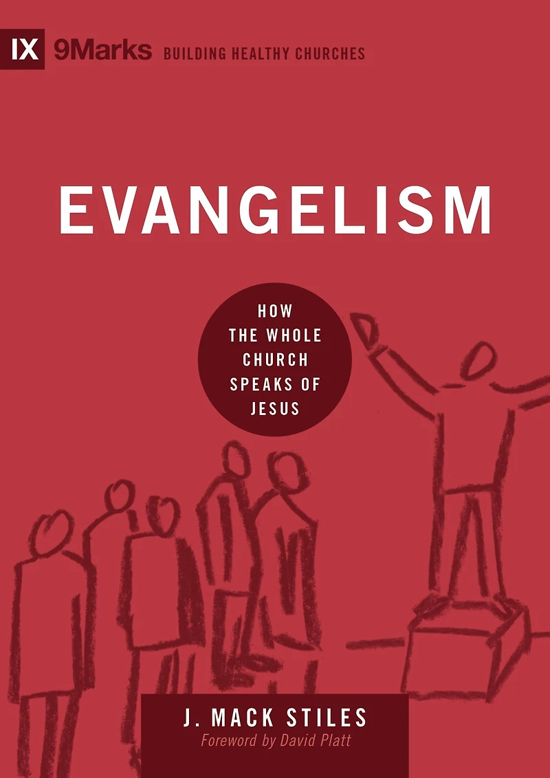 Evangelism: How the Whole Church Speaks of Jesus