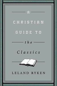 A Christian Guide to the Classics