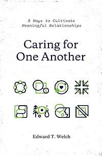 Caring for One Another: 8 Ways to Cultivate Meaningful Relationships