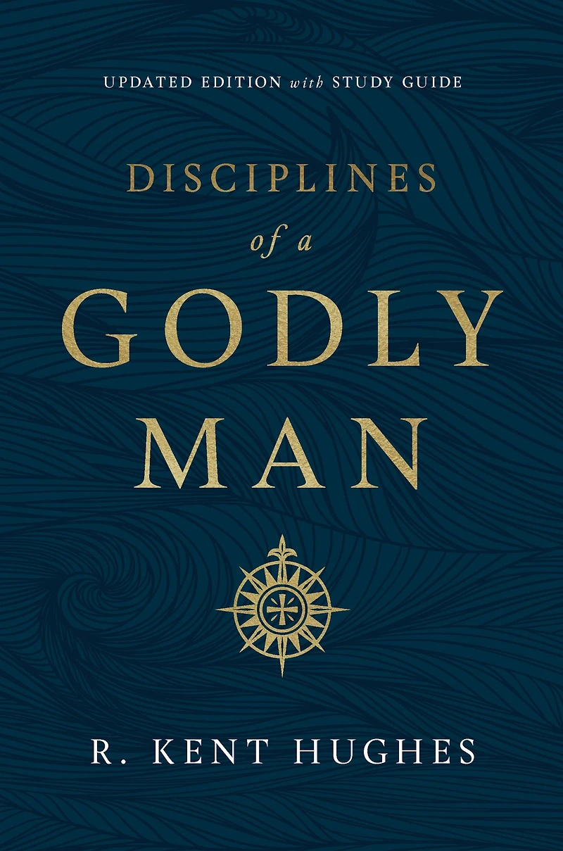 Disciplines of a Godly Man (Updated Edition)