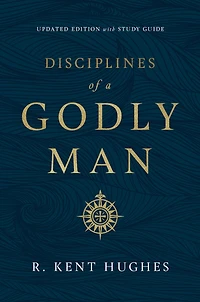 Disciplines of a Godly Man (Updated Edition)