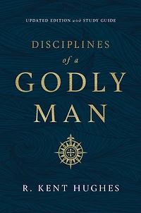 Disciplines of a Godly Man (Updated Edition)
