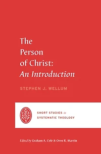 The Person of Christ: An Introduction