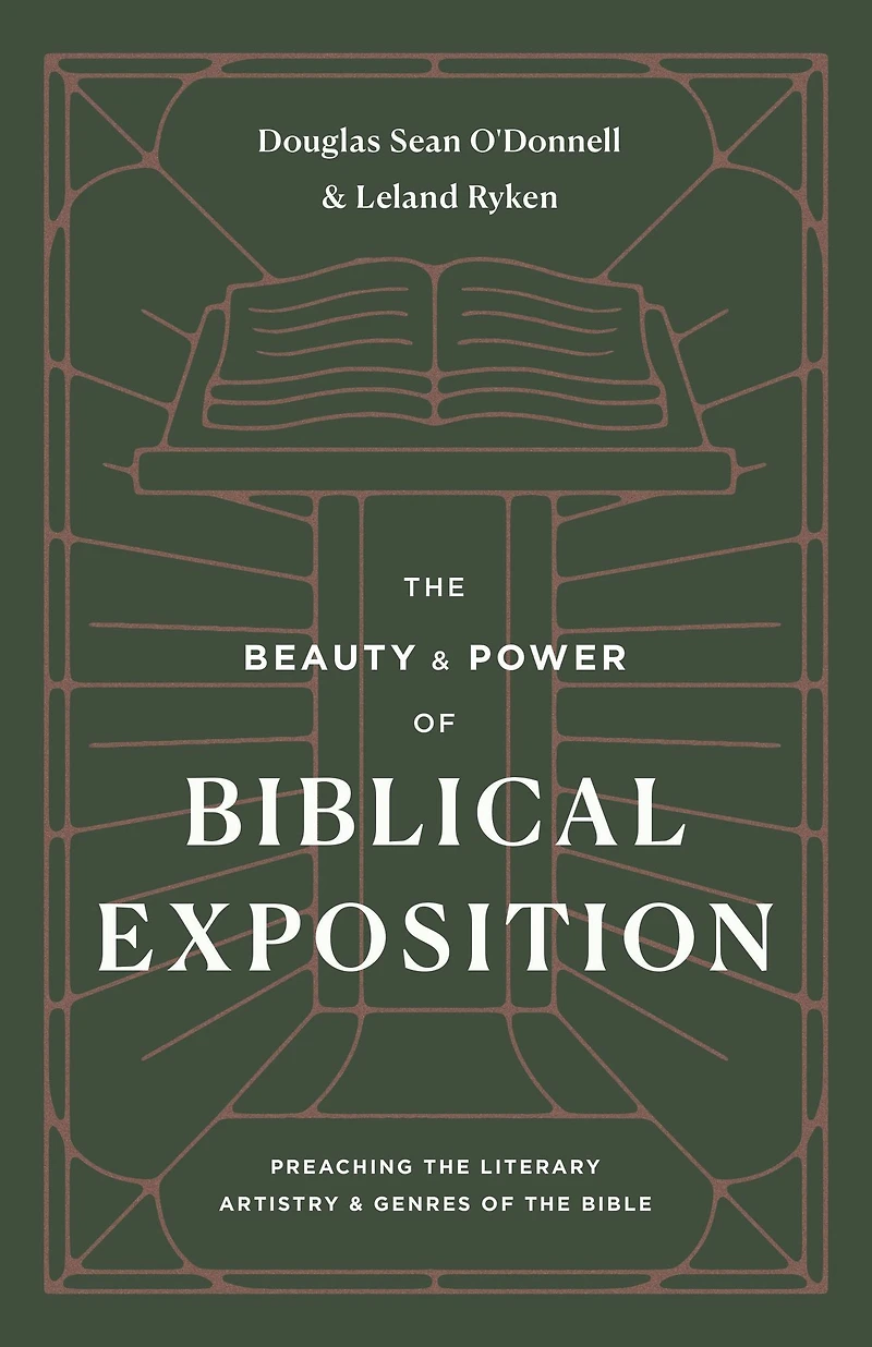 the Beauty and Power of Biblical Exposition: Preaching Literary Artistry Genres Bible