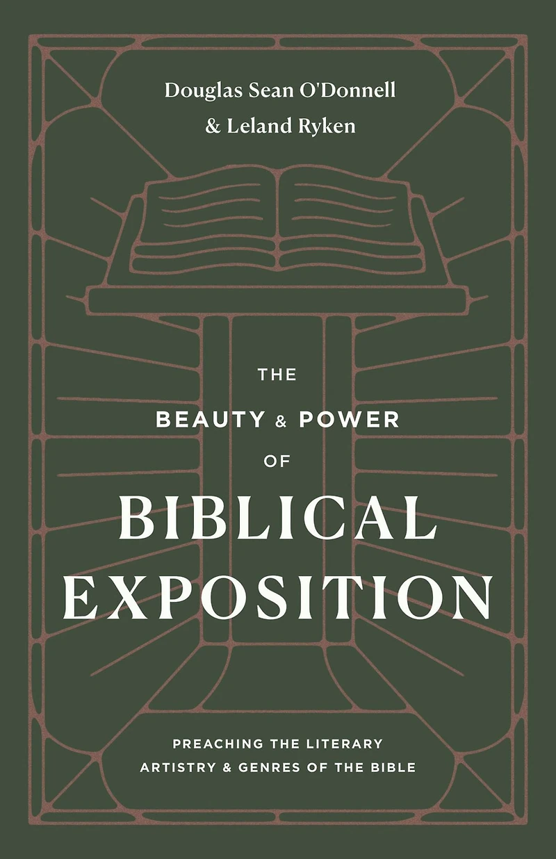 the Beauty and Power of Biblical Exposition: Preaching Literary Artistry Genres Bible