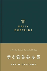 Daily Doctrine: A One-Year Guide to Systematic Theology