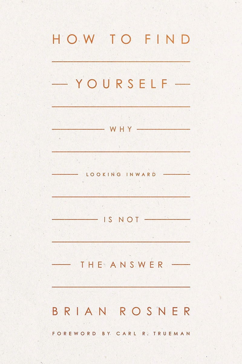 How to Find Yourself: Why Looking Inward Is Not the Answer