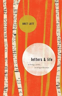 Letters and Life: On Being a Writer, Christian