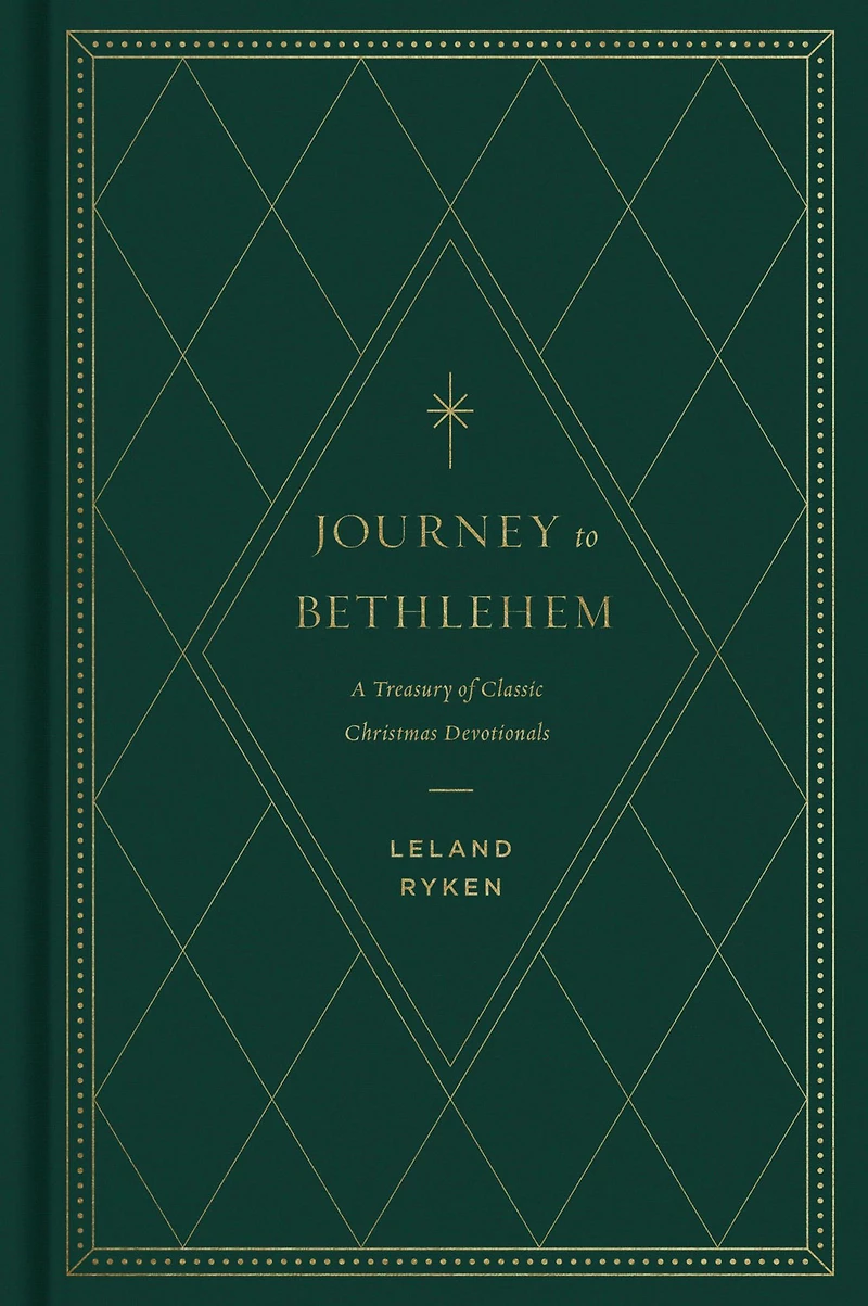 Journey to Bethlehem: A Treasury of Classic Christmas Devotionals