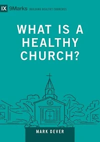 What Is a Healthy Church?
