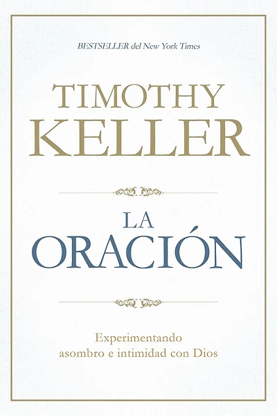 La oración: Experimentando asombro e intimidad con Dios