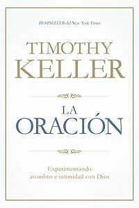 La oración: Experimentando asombro e intimidad con Dios