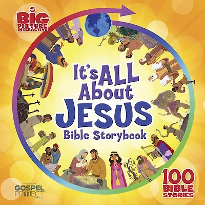 It's All About Jesus Bible Storybook: 100 Stories