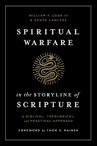 Spiritual Warfare the Storyline of Scripture: A Biblical, Theological, and Practical Approach