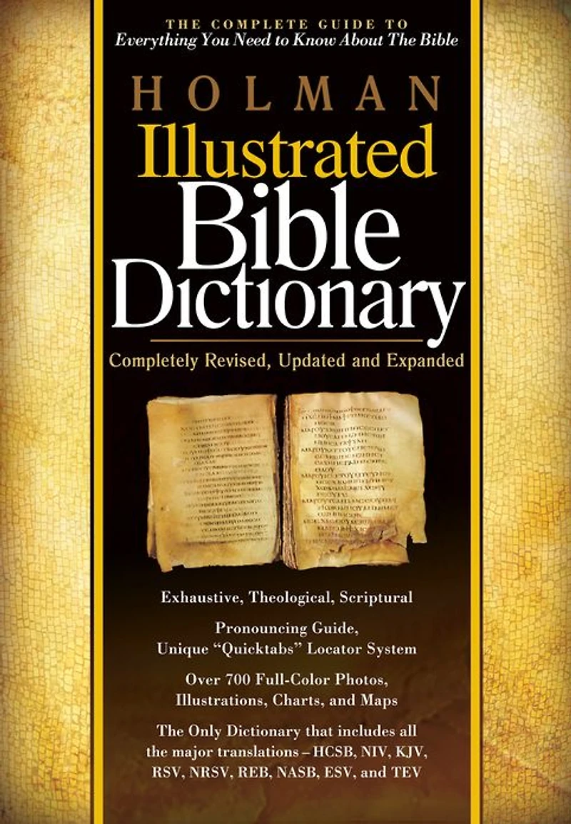 Holman Illustrated Bible Dictionary: The Complete Guide to Everything You Need to Know About the Bible
