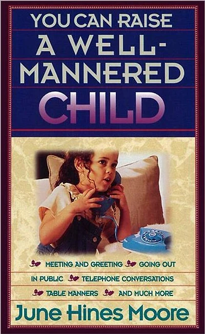 You Can Raise a Well-Mannered Child