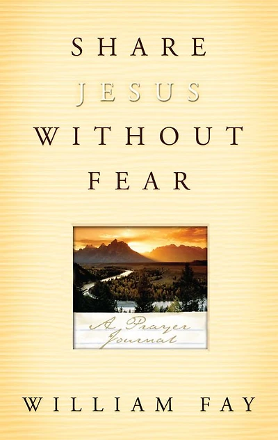 Share Jesus Without Fear Journal: A Prayer Journal