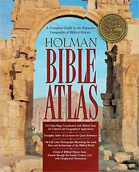 Holman Bible Atlas: A Complete Guide to the Expansive Geography of Biblical History