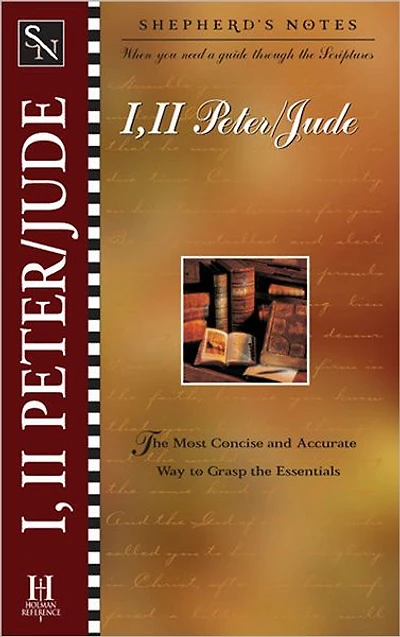 Shepherd's Notes: I & II Peter & Jude