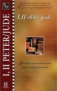 Shepherd's Notes: I & II Peter & Jude