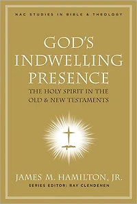 God's Indwelling Presence: The Holy Spirit in the Old and New Testaments