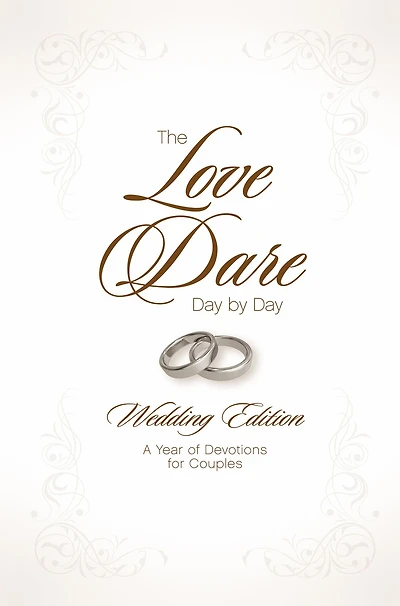The Love Dare Day by Day, Wedding Edition: A Year of Devotions for Couples