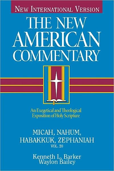Micah, Nahum, Habakkuk, Zephaniah: An Exegetical and Theological Exposition of Holy Scripture