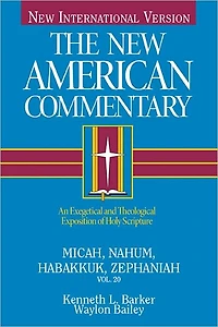 Micah, Nahum, Habakkuk, Zephaniah: An Exegetical and Theological Exposition of Holy Scripture
