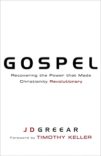 Gospel: Recovering the Power that Made Christianity Revolutionary