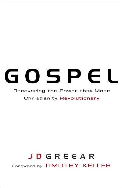 Gospel: Recovering the Power that Made Christianity Revolutionary