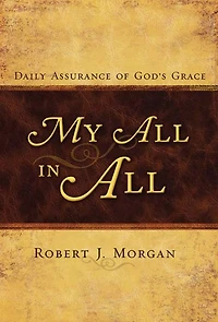 My All in All: Daily Assurance of God's Grace
