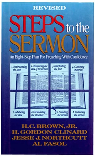 Steps to the Sermon: An Eight-Step Plan for Preaching with Confidence