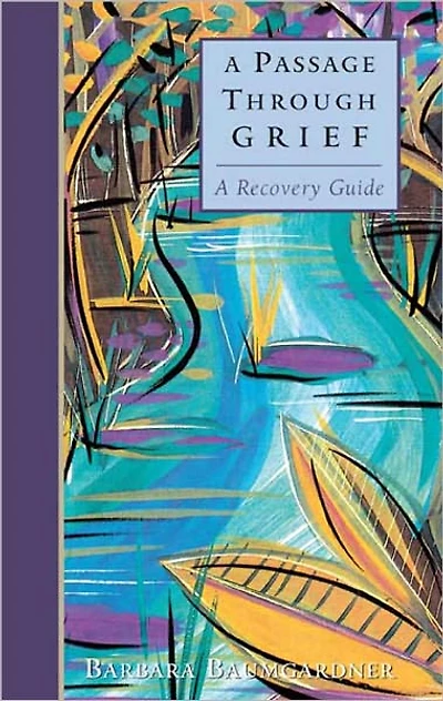 A Passage Through Grief: A Recovery Guide