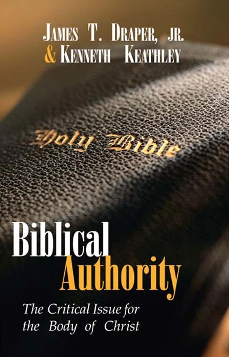 Biblical Authority: The Critical Issue for the Body of Christ