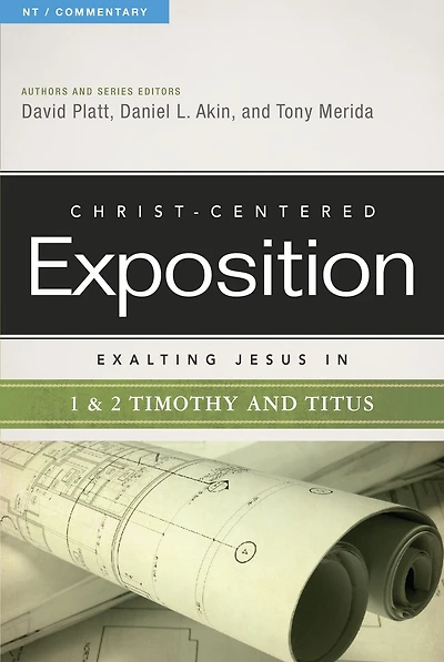 Exalting Jesus 1 & 2 Timothy and Titus