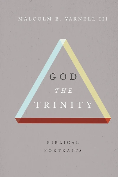 God the Trinity: Biblical Portraits