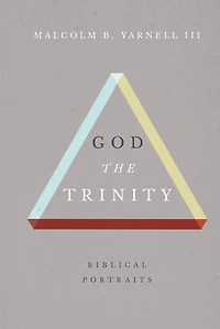 God the Trinity: Biblical Portraits
