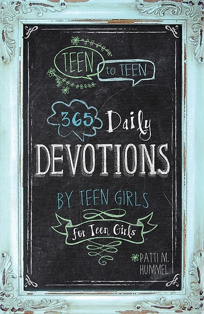 Teen to Teen: 365 Daily Devotions by Girls for