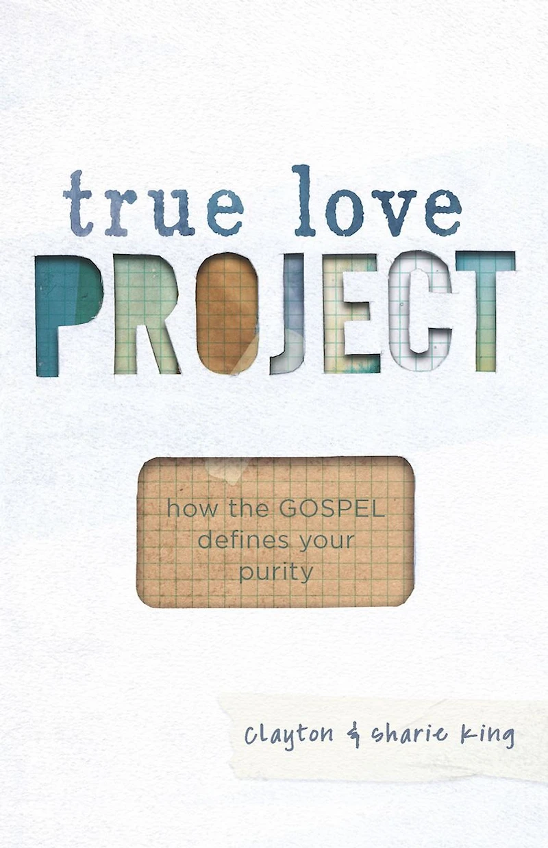 True Love Project: How the Gospel defines your purity