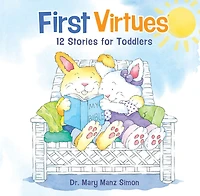 First Virtues: 12 Stories for Toddlers