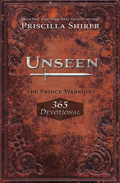 Unseen: The Prince Warriors 365 Devotional