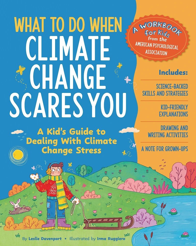 What to Do When Climate Change Scares You: A Kid's Guide Dealing with Stress