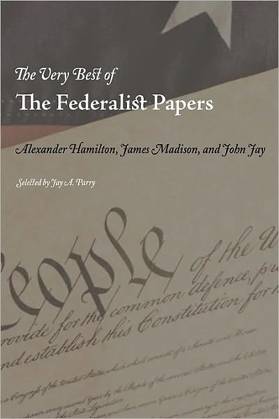 The Very Best of the Federalist Papers