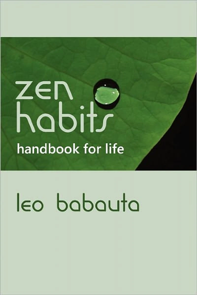 Zen Habits: Handbook for Life