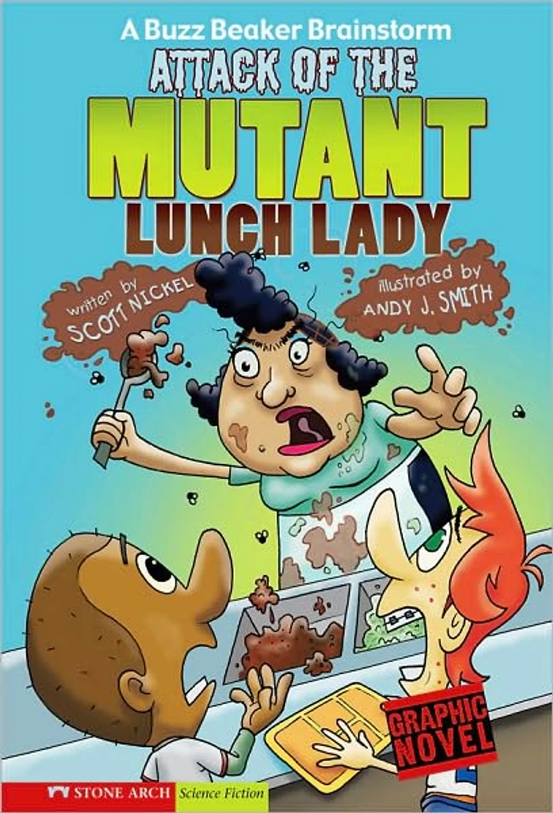 Attack of the Mutant Lunch Lady: A Buzz Beaker Brainstorm