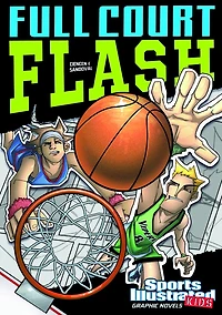 Full Court Flash (Sports Illustrated Kids Graphic Novels Series)