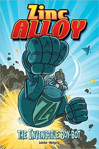 Zinc Alloy: The Invincible Boy-bot