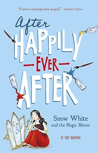 Snow White and the Magic Mirror (After Happily Ever After)
