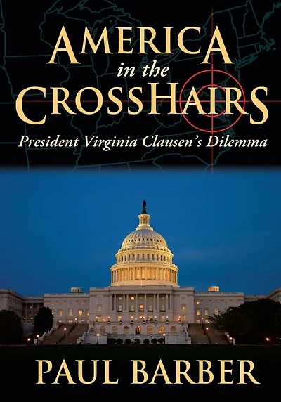 America in the CrossHairs: President Virginia Clausen's Dilemma